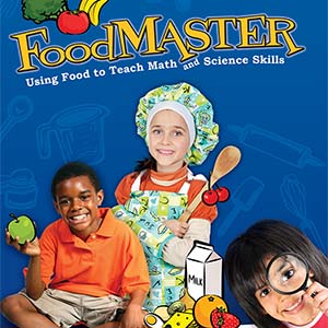 Three kids: one holding an apple, another dressed as a chef, and the other holding a magnifying glass. Text reads: Food Master: Using Food to Teach Math and Science Skills.