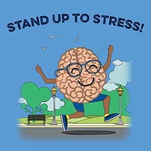 Cartoon character of a smiling brain with human arms and legs jogging through a park. Accompanying text reads, Stand up to stress!